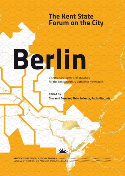 The Kent State Forum on the City: BERLIN.