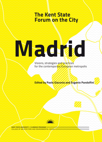 The Kent State Forum on the City: MADRID.